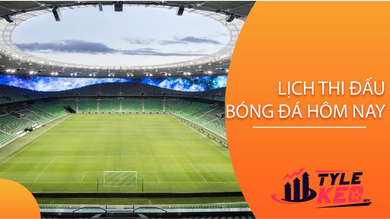 Lịch Thi Đấu Các Trận Cầu Sắp Diễn Ra 1 Lịch thi đấu bóng đá tại hoaonline247.com