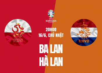 Ba Lan vs Hà Lan