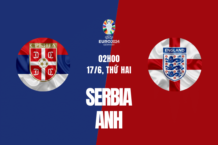 Soi kèo Serbia vs Anh