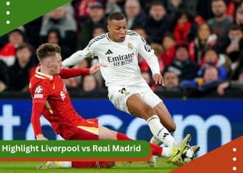 Highlight Liverpool vs Real Madrid