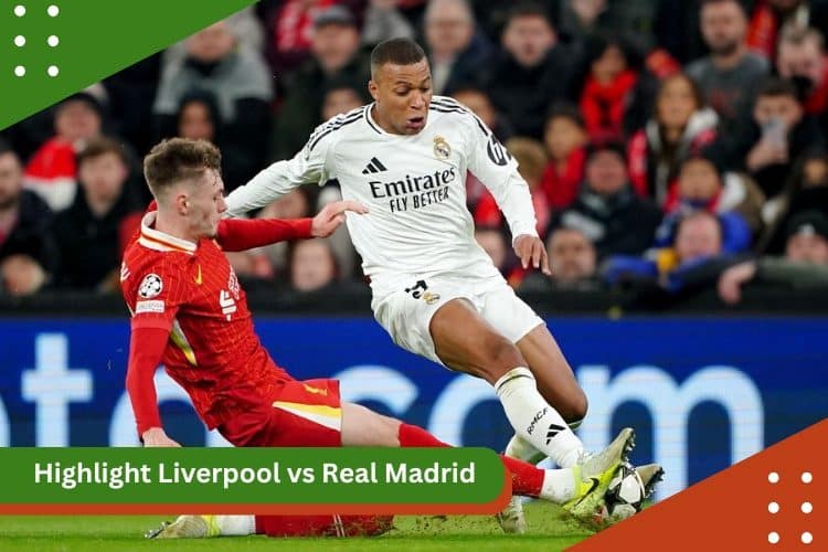 Highlight Liverpool vs Real Madrid