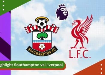 Highlight Southampton vs Liverpool