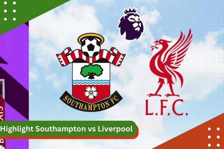 Highlight Southampton vs Liverpool