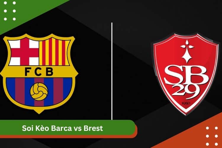 Soi kèo Barca vs Brest