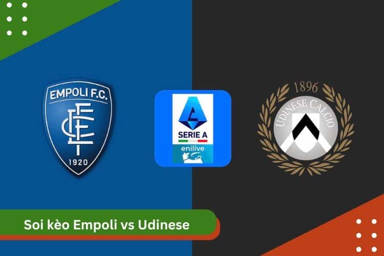 Soi Kèo Empoli VS Udinese