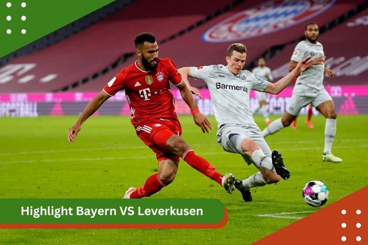 Highlight Bayern VS Leverkusen