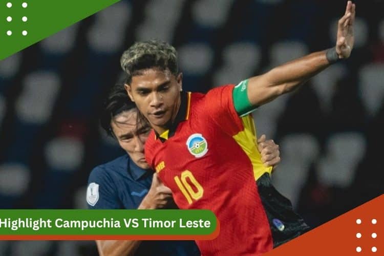 Highlight Campuchia VS Timor Leste