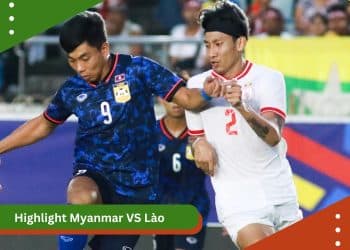 Highlight Myanmar VS Lào