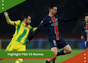 Highlight PSG VS Nantes