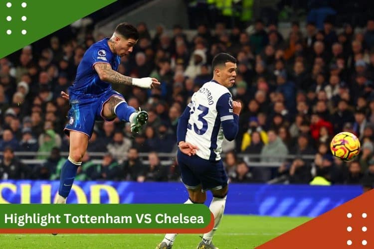 Highlight Tottenham vs Chelsea