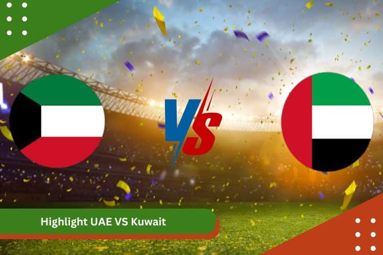 Highlight UAE vs Kuwait