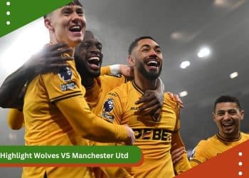 Highlight Wolves VS Manchester Utd