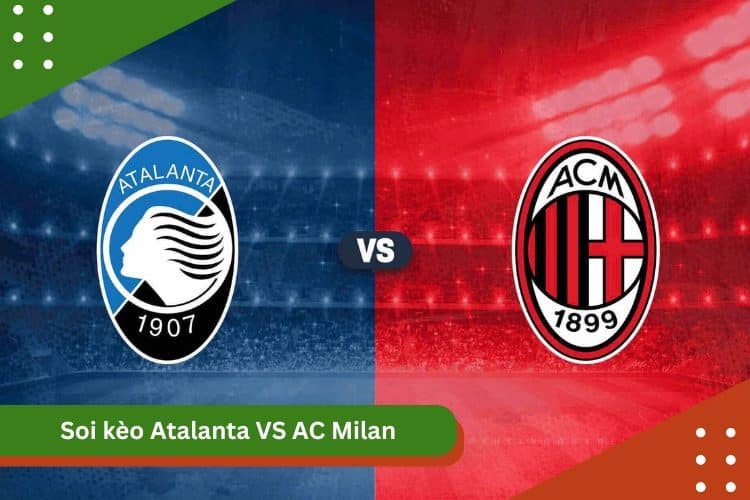 Soi kèo Atalanta vs AC Milan