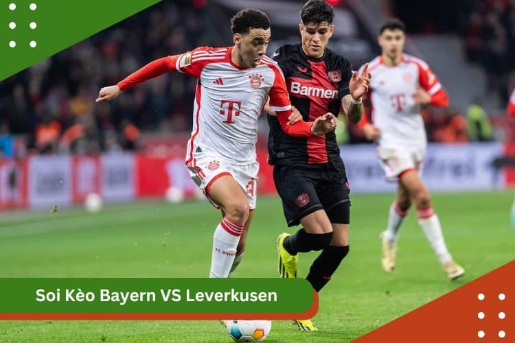 Soi Kèo Bayern VS Leverkusen