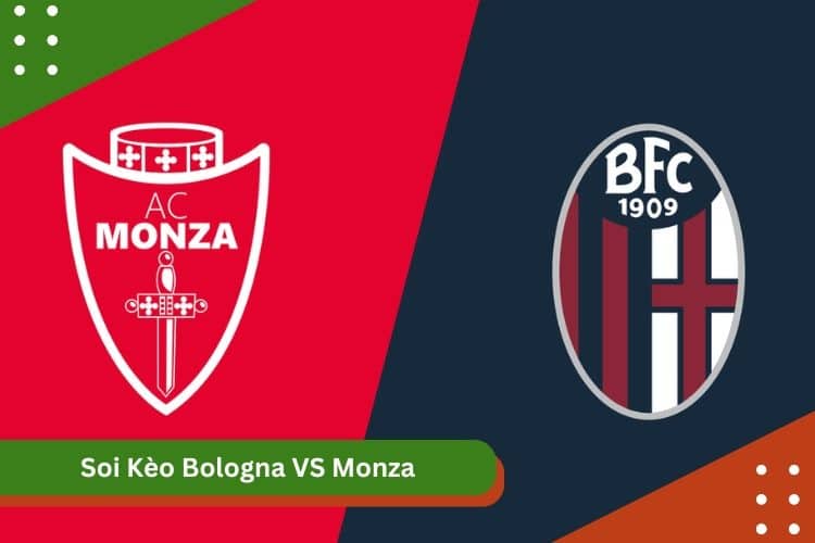 Soi Kèo Bologna VS Monza