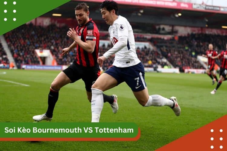 Soi Kèo Bournemouth VS Tottenham