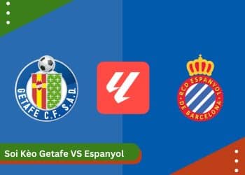 Soi kèo Getafe vs Espanyol