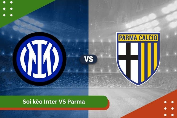 Soi kèo Inter vs Parma