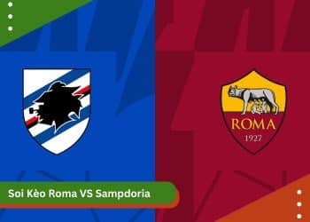 Soi Kèo Roma vs Sampdoria