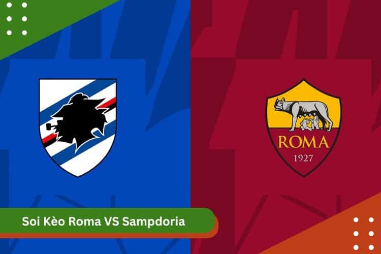 Soi Kèo Roma vs Sampdoria