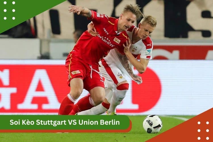 Soi Kèo Stuttgart VS Union Berlin