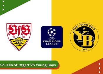 Soi kèo Stuttgart vs Young Boys