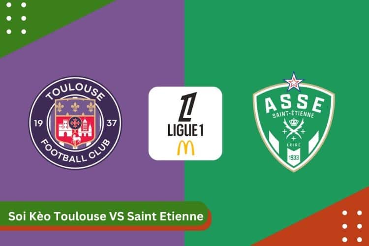 Soi Kèo Toulouse vs Saint Etienne