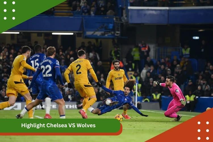 Highlight Chelsea VS Wolves