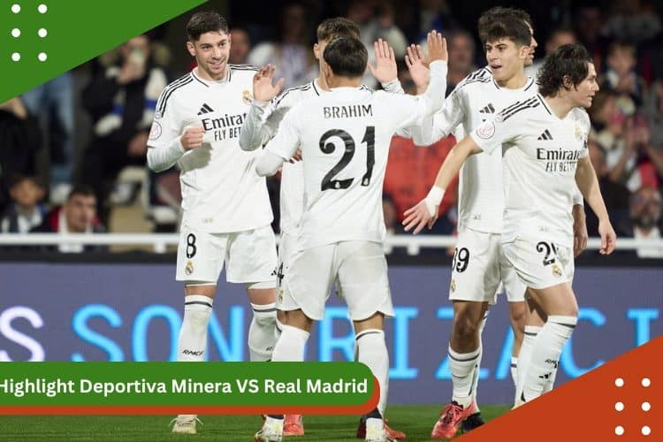 Highlight Deportiva Minera VS Real Madrid