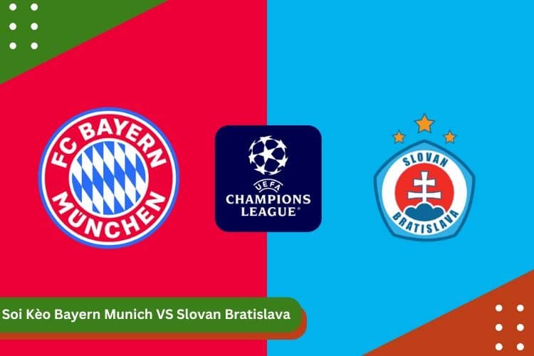 Soi Kèo Bayern Munich VS Slovan Bratislava