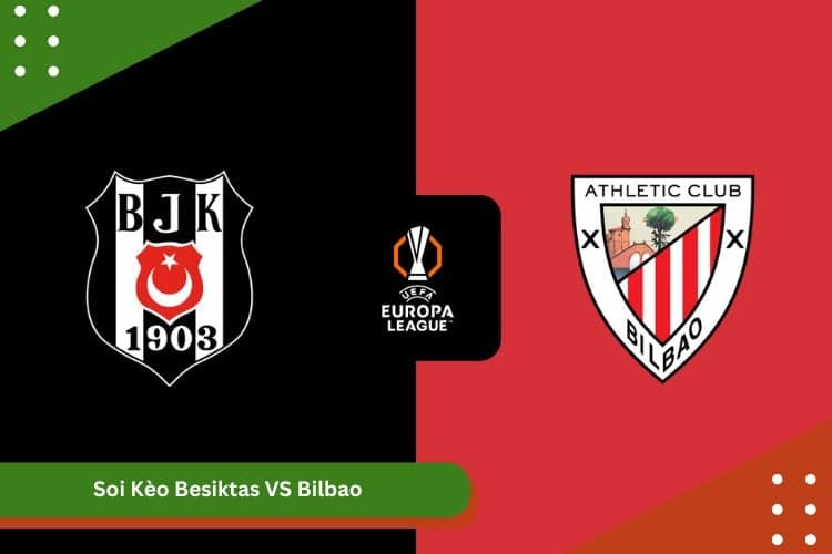 Soi Kèo Besiktas VS Bilbao