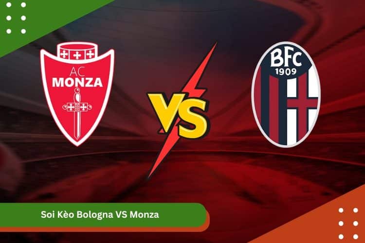 Soi Kèo Bologna VS Monza