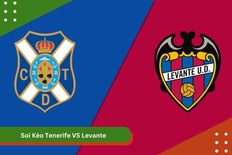 Soi Kèo Tenerife VS Levante