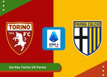 thắng để nâng cao vị thế trên bảng xếp hạng? Soi Kèo Torino VS Parma