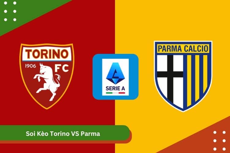 thắng để nâng cao vị thế trên bảng xếp hạng? Soi Kèo Torino VS Parma