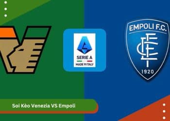 Soi Kèo Venezia VS Empoli