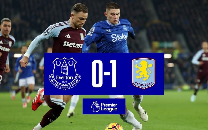 Everton vs Aston Villa - Chiến thắng tối thiểu