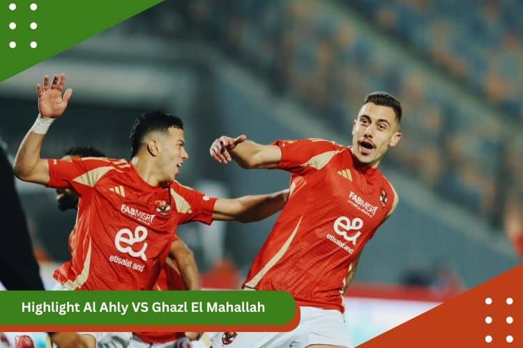 Highlight Al Ahly VS Ghazl El Mahallah