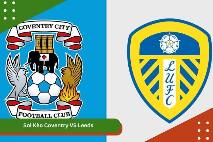 Soi Kèo Coventry VS Leeds