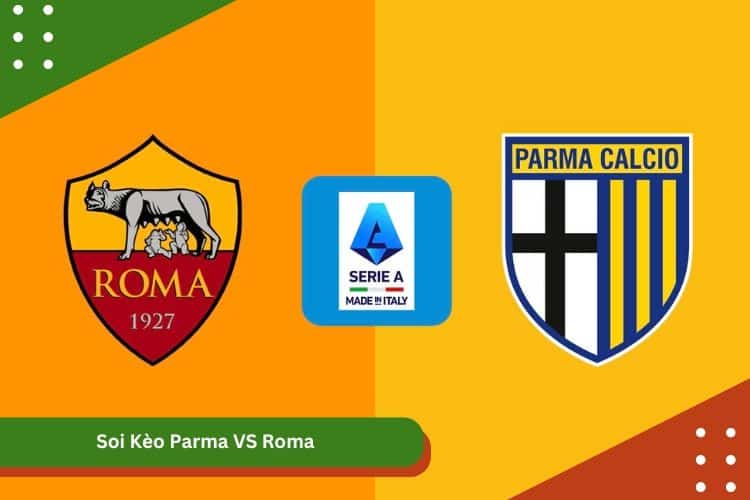 Soi Kèo Parma VS Roma