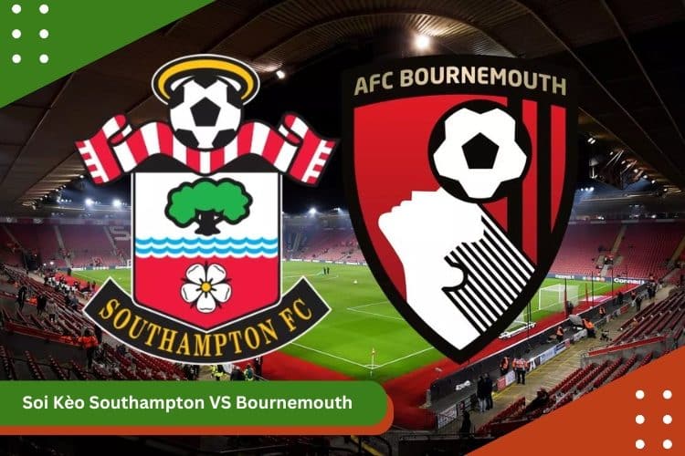 Soi Kèo Southampton VS Bournemouth